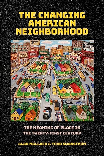 Book review: The Changing American Neighborhood: The Meaning of Place in the Twenty-First Century book cover