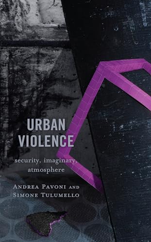 Urban Violence: Security, Imaginary, Atmosphere cover